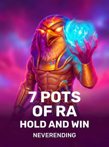 7 Pots of Ra: Hold and Win — NeverEnding slot